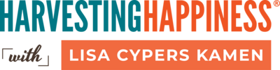 Harvesting Happiness with Lisa Cypers Kamen